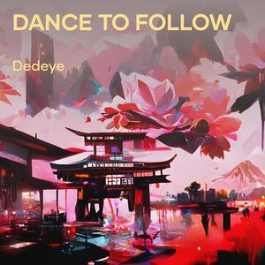 Dance to Follow