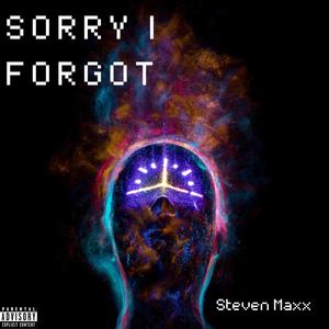 Sorry I Forgot Ep. (Explicit)