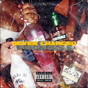 NEVER CHANGED (Explicit)