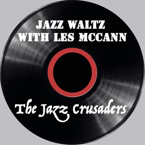 Jazz Waltz with Les Mccann - The Jazz Crusaders