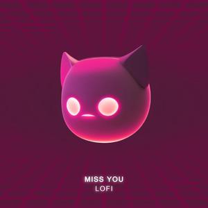 miss you - lofi (Explicit)