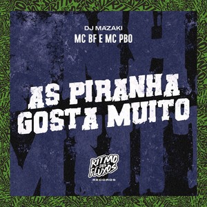 As Piranha Gosta Muito (Explicit)