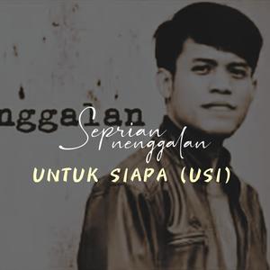 Untuk Siapa (Usi)