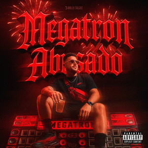 MEGATRON ABUSADO (Explicit)