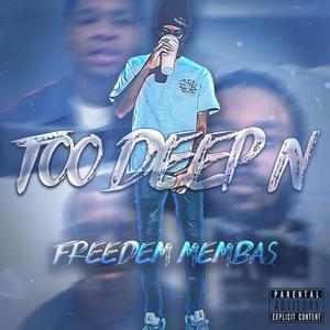 Too Deep N (Explicit)