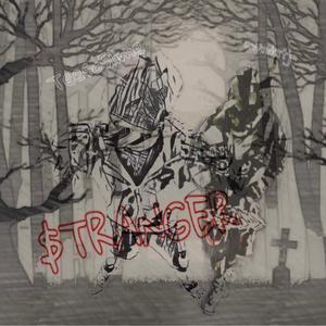 $tranger (feat. MurdaTj) (Explicit)