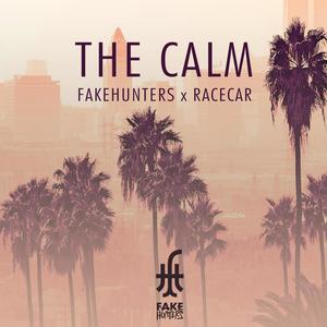 The Calm (FakeHunters Remix)