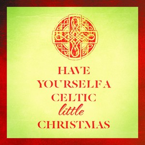 Have Yourself a Celtic Little Christmas