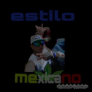 Estilo Mexicano (Explicit)