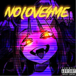 NoLove4Me (Explicit)