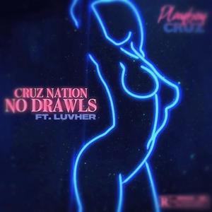 No Drawls (Playboy Cruz) (feat. Luvher) [Explicit]