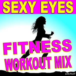 Sexy Eyes (I'm Gonna Take You to Paradise) (Fitness Workout Mix)