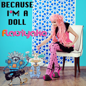 Because I'm a Doll