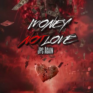 Money Not Love (Explicit)