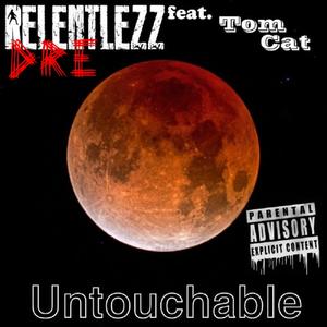 Untouchable (feat. Tom Cat) [Explicit]