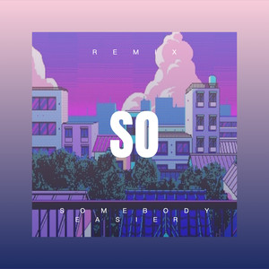 Somebody Easier (Remix)
