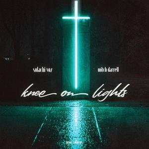 Knee On Lights(feat. Mitch Darrell)