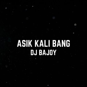 Asik Kali Bang (Instrumental)