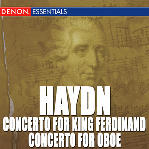 Haydn: Concertos Nos. 3 & 5 for King Ferdinand - Concerto for Oboe