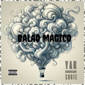 Balão Mágico (Explicit)