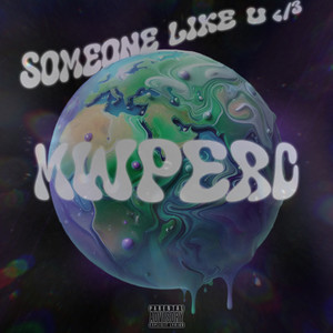 Someone Like U </3 (Explicit)