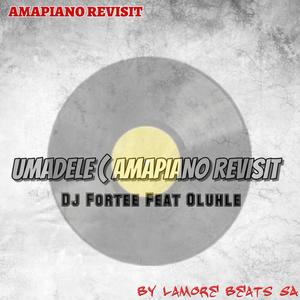 Dj Fortee _ Umandele _ & Oluhle (Amapiano Revisit)
