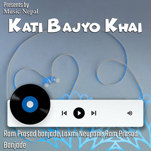 Kati Bajyo Khai