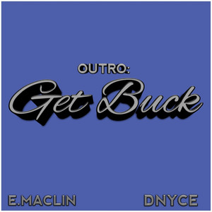 Outro: Get Buck (Explicit)