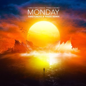 Monday (TIMETOBOSS & WADD Remix)