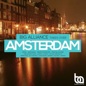 Big Alliance Takes Over Amsterdam (ADE) 2014