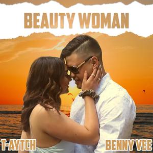 Beauty Woman(feat. Benny Vee) (Explicit)