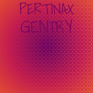 Pertinax Gentry