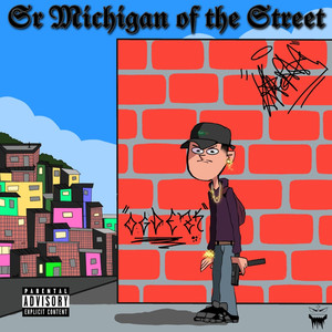 Sr Michigan Of The Street (Explicit)