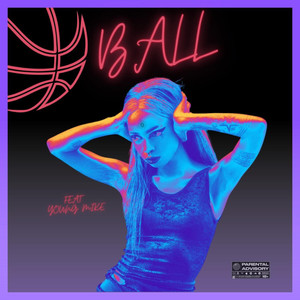 Ball (feat. YoungMike.Sa) (Explicit)