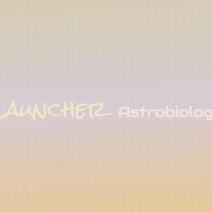 Launcher Astrobiology