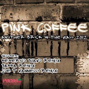 Pink Coffee - Another Brick on the Wall (Reza vs. Frater & Stent Remix)