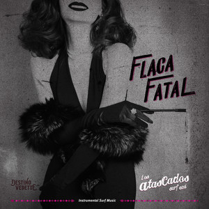 Flaca Fatal