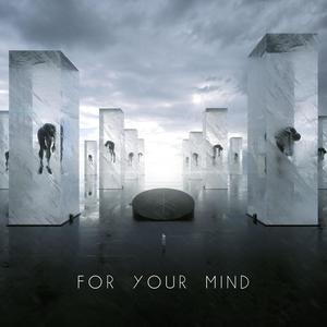 For Your Mind