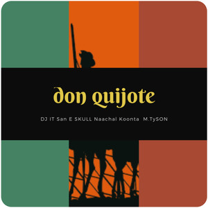 Don Quijote (feat. San E, Skull, Koonta, Naachal & M.TySON)