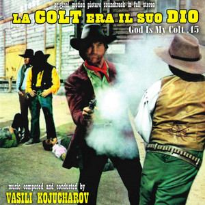 La colt era il suo dio (Original Motion Picture Soundtrack)