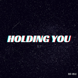 HoLDinG YoU