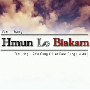 Hmun Lo Biakam (feat Zelo Cung)