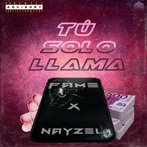Tú Solo Llama (feat. Nayzel) (Explicit)