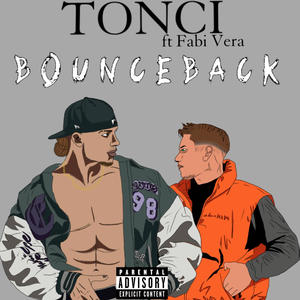 Bounce back Tonci (feat. Fabi Vera) (Explicit)