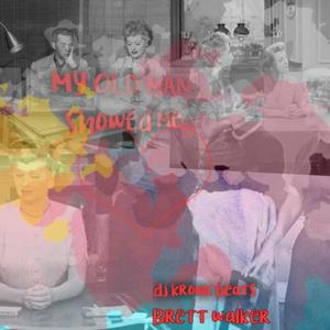 MY OLD MAN SHOWED ME(feat. Dj kronic beats) (Explicit)