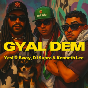 Gyal Dem (Explicit)