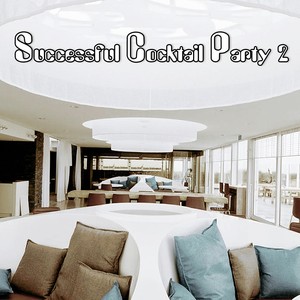 Successful Cocktail Party, Vol. 2 (Chillout Compilation)