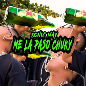 me la paso chuky (Explicit)
