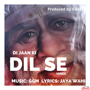 Di Jaan Ki "Dil Se"