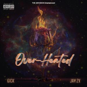 Over-Heated (Remix) [Explicit]